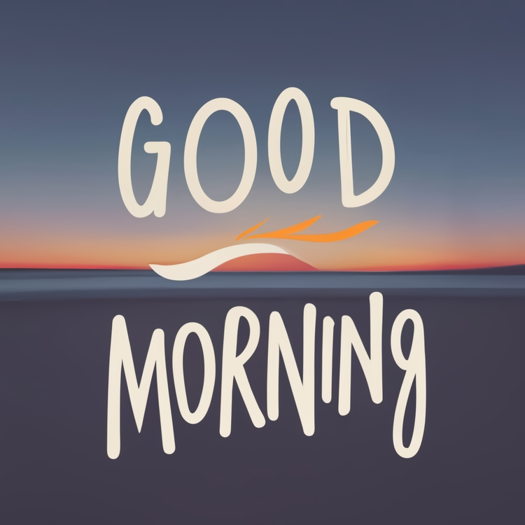 Good Morning,Morning Greeting,Sunrise