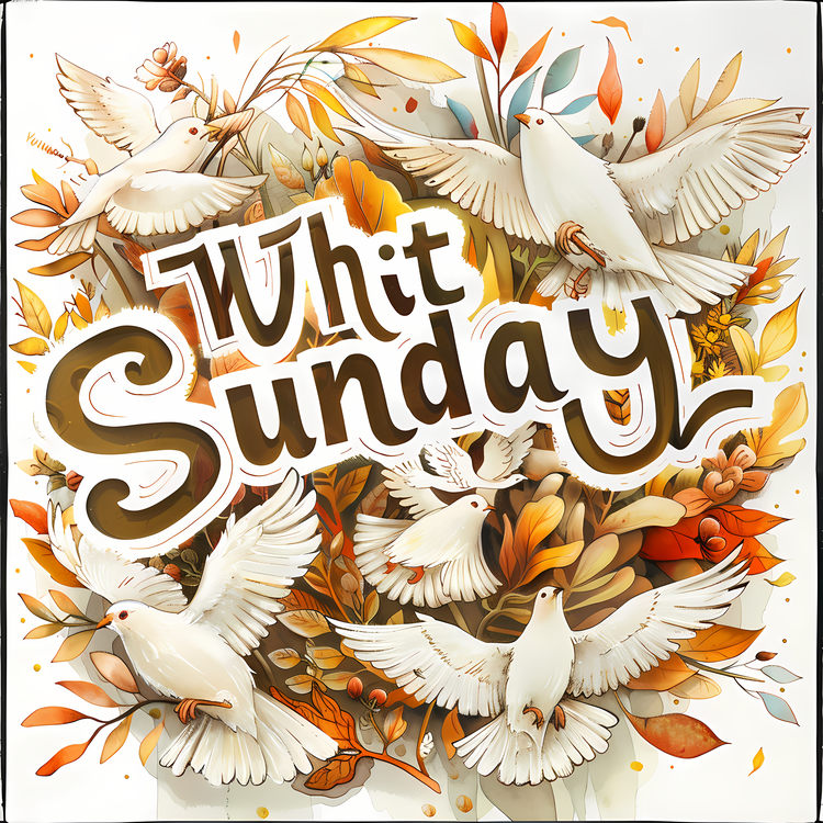Whit Sunday,10,For   Could Be White Doves