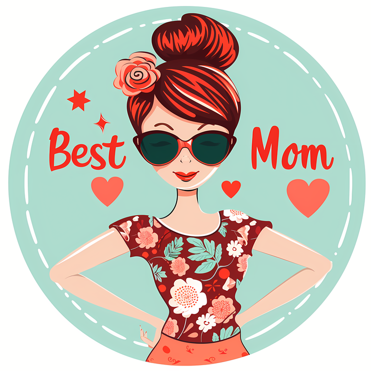 Best Mom,Cool Girl Vector,Female Fashion Illustration