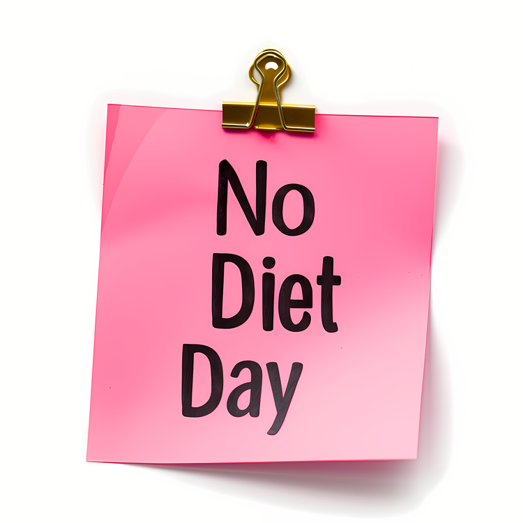 International No Diet Day,10,For   Are No Diet Day