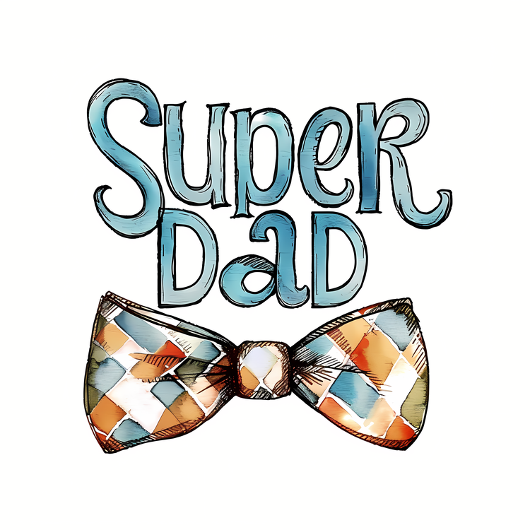 Fathers Day,Super Dad,Dad