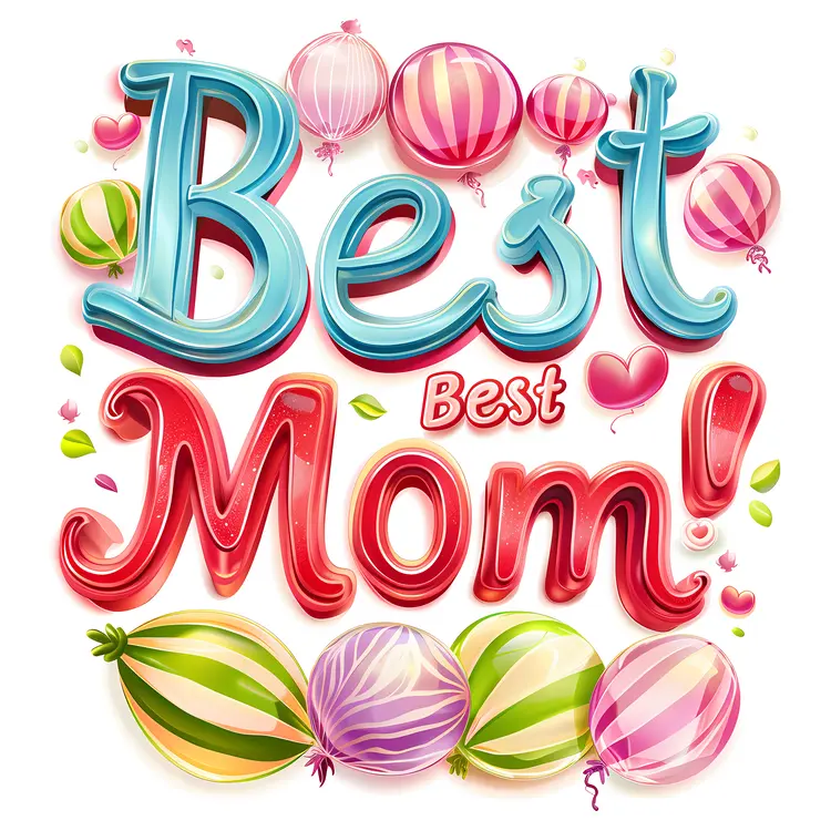 Best Mom Colorful Balloon Text Design