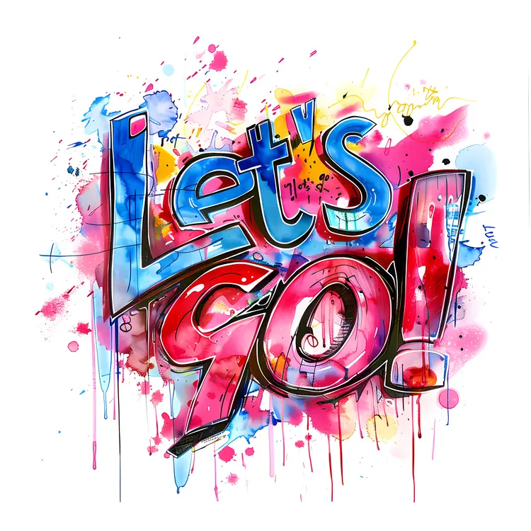 Colorful Let's Go Graffiti Art