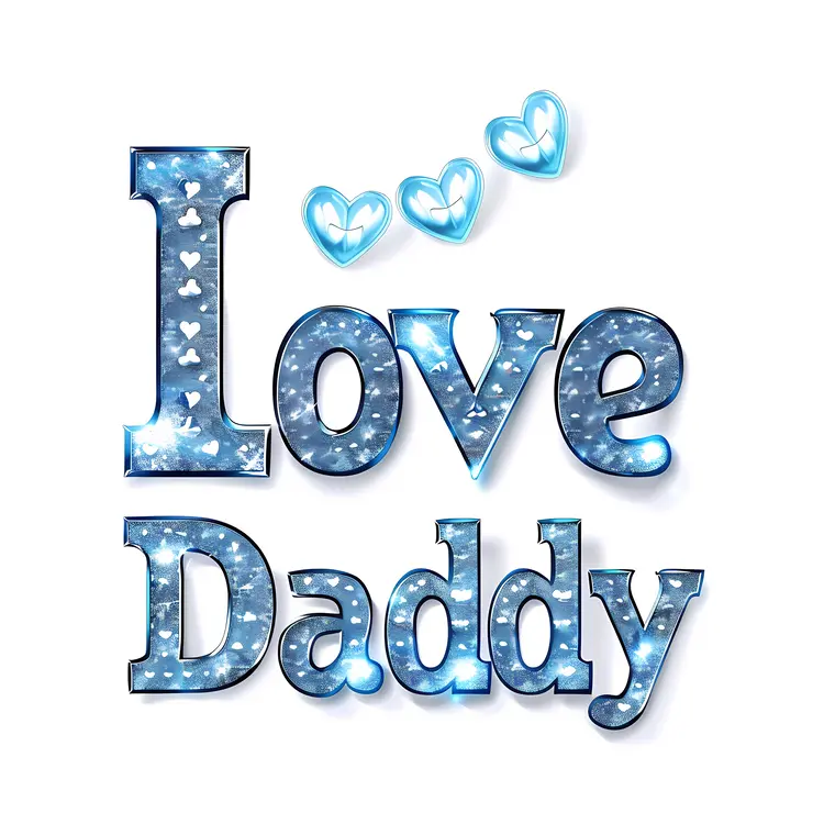 Sparkling Love Daddy Text