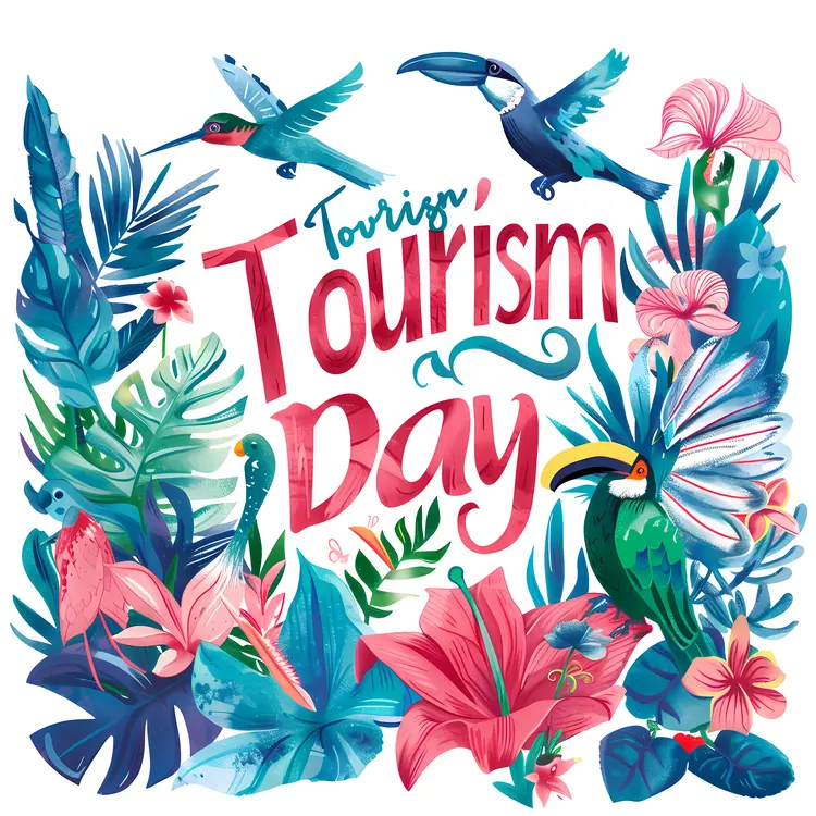 Tourism Day with Tropical Birds and Flowers