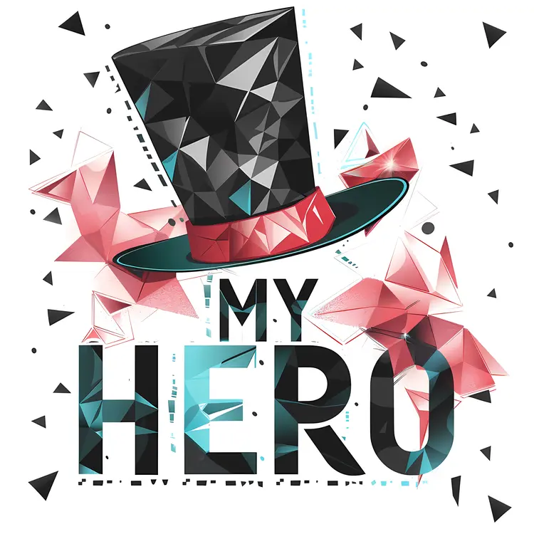 My Hero Text with Geometric Top Hat