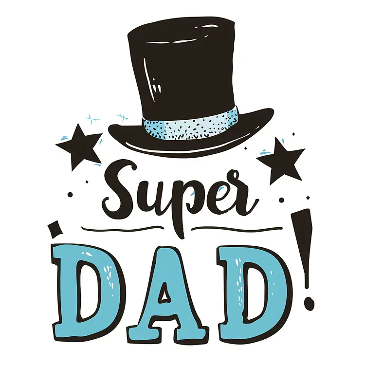 Super Dad Top Hat Sign for Father's Day