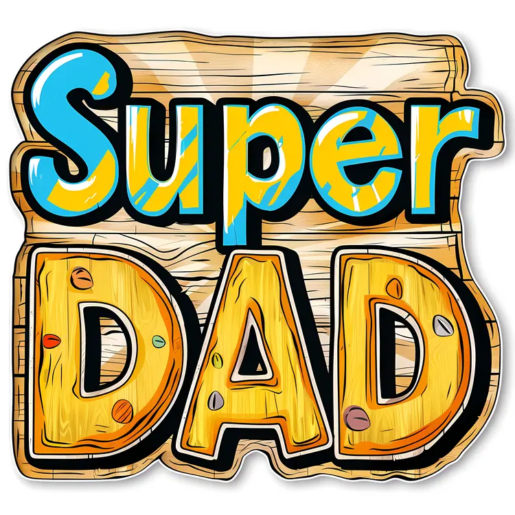 Super Dad Wooden Sign for Father's Day