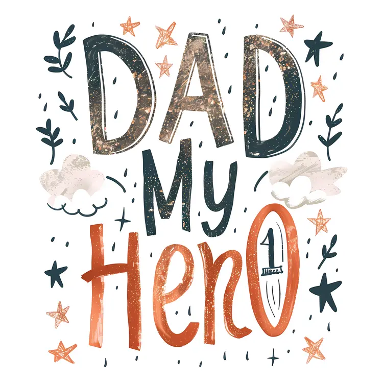 Dad My Hero with Stars
