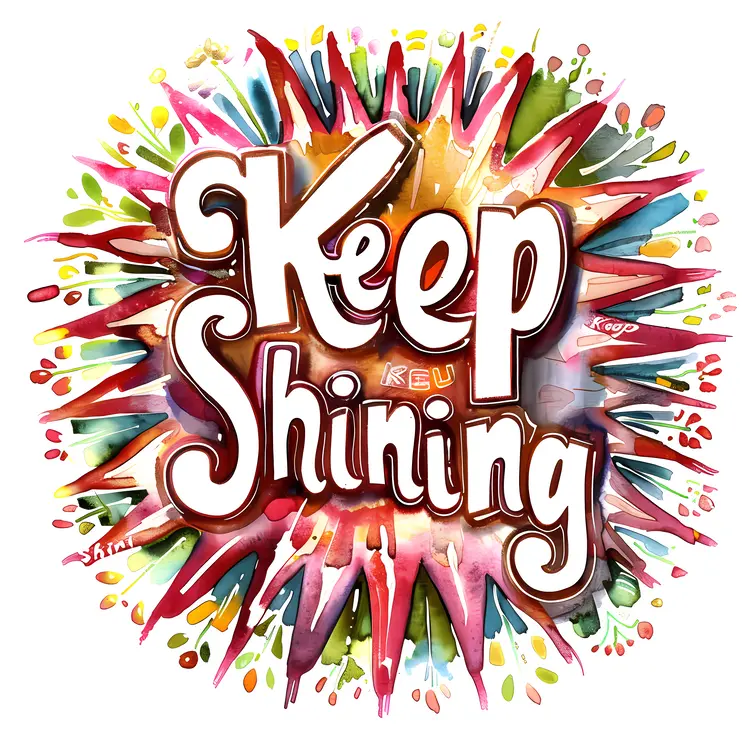 Keep Shining Motivational Text