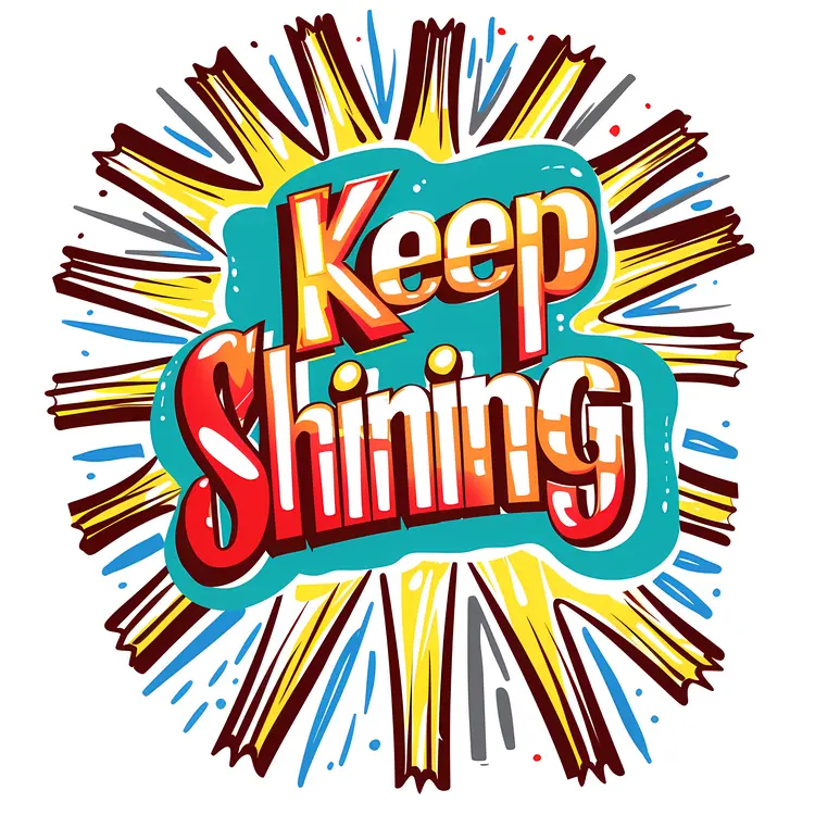 Keep Shining Motivational Text with Colorful Design