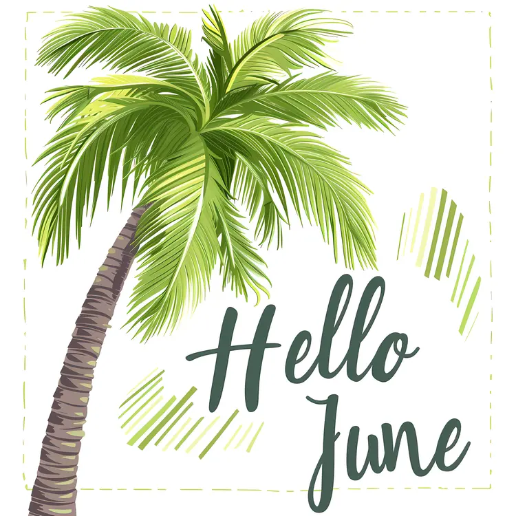 Hello June with Palm Tree