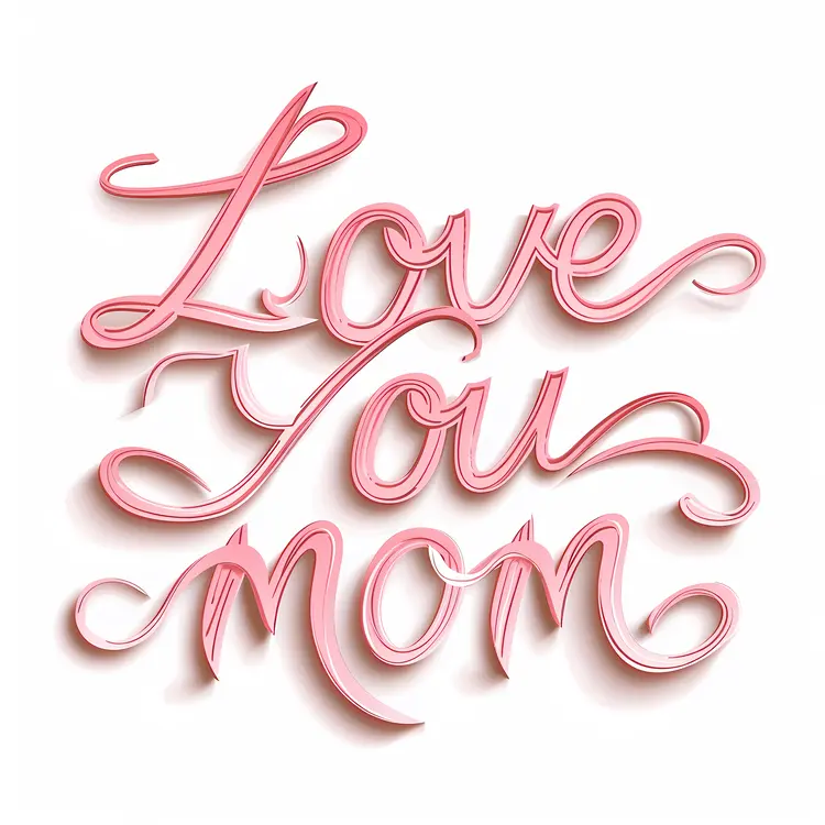 Love You Mom Text Design