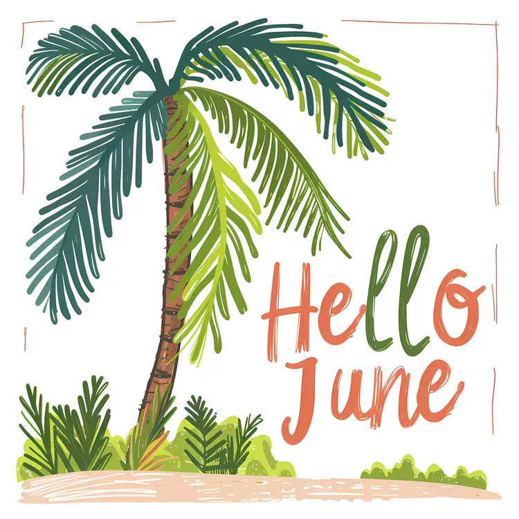 Hello June with Green Palm Tree