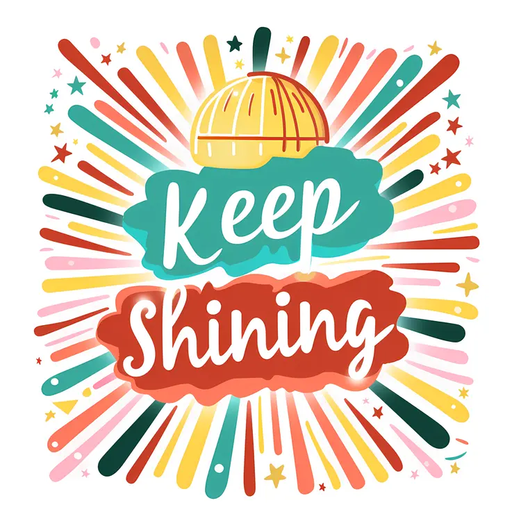 Keep Shining Motivational Text