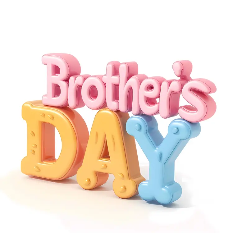 Brother's Day Text in Colorful 3D Style
