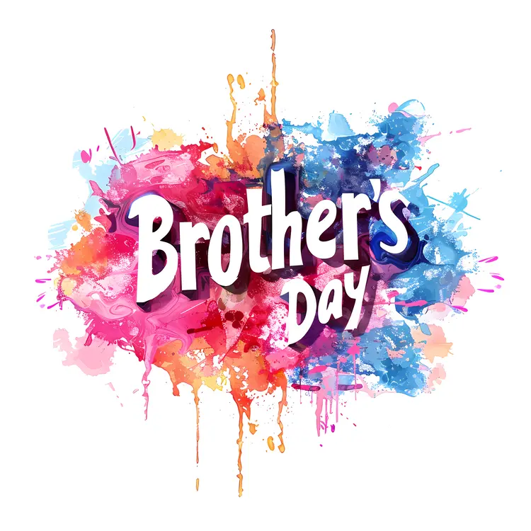 Brother's Day Text with Colorful Paint Splashes