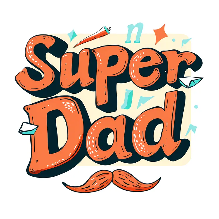 Super Dad Text for Father's Day