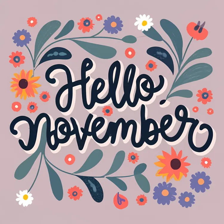 Hello November with Floral Design