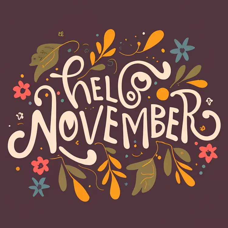 Hello November with Flowers and Leaves
