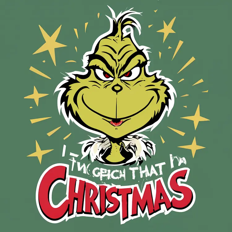 Grinch with 'I'm Christmas' Text