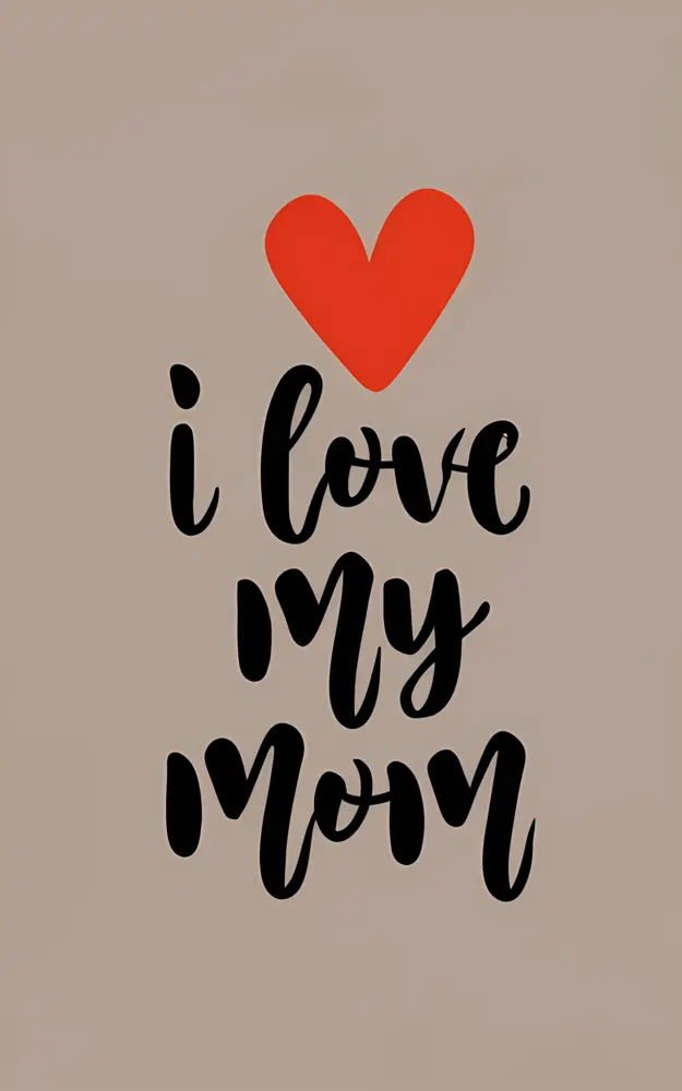 Heartfelt Phrase for Mom