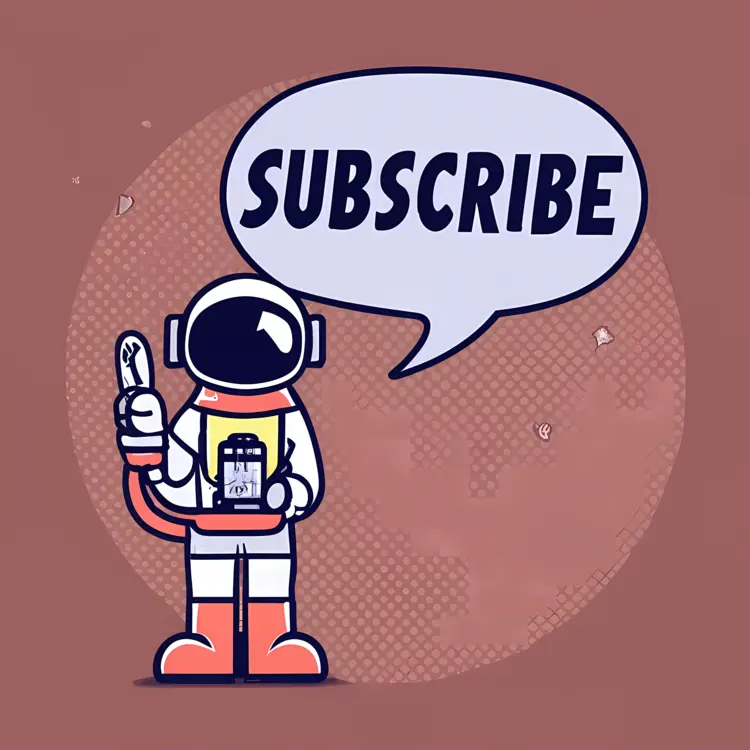 Astronaut Cartoon with Subscribe Speech Bubble