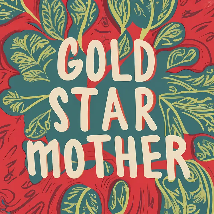 Gold Star Mother with Floral Background