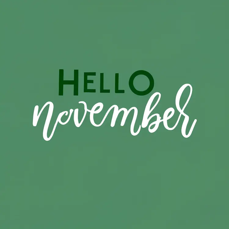 Simple Hello November on Green Background