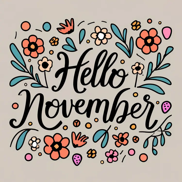 Hello November with Flowers and Leaves