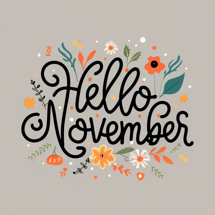 Hello November with Flowers