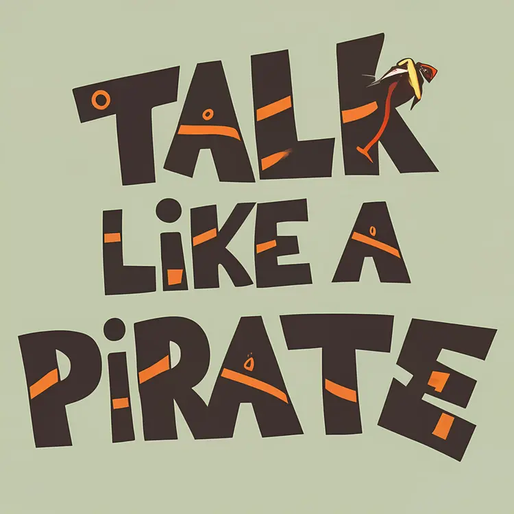 Bold Talk Like a Pirate Typography