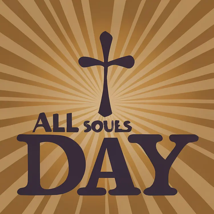 All Souls Day with Radiant Cross