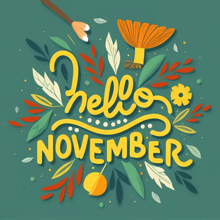 Hello November with Leaves and Flowers