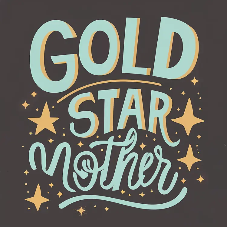 Gold Star Mother with Blue and Yellow Text