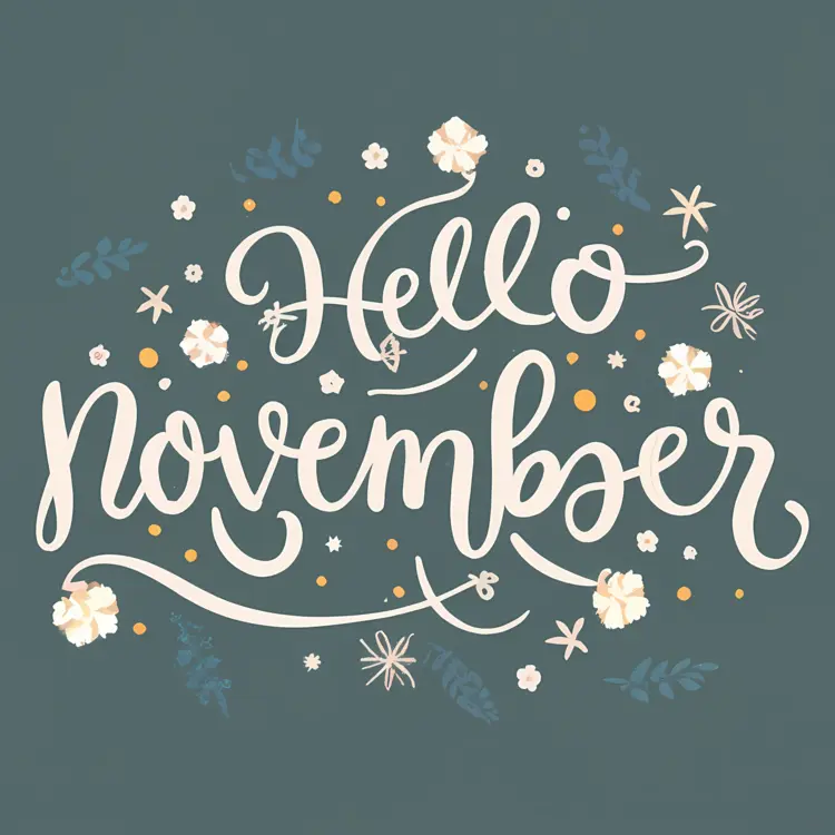Hello November with Leaves and Small Flowers