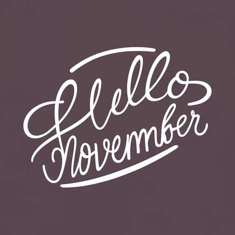 Handwritten Hello November