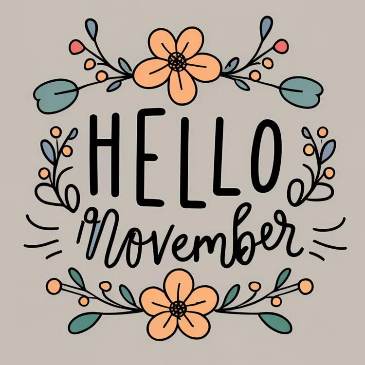 Hello November with Flowers and Leaves