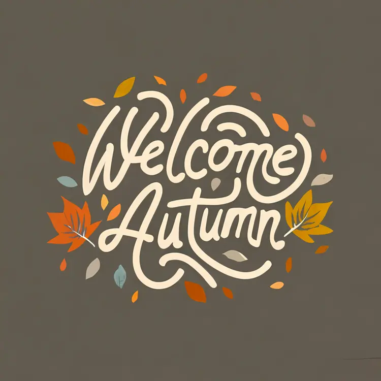 Welcome Autumn Text with Leaves