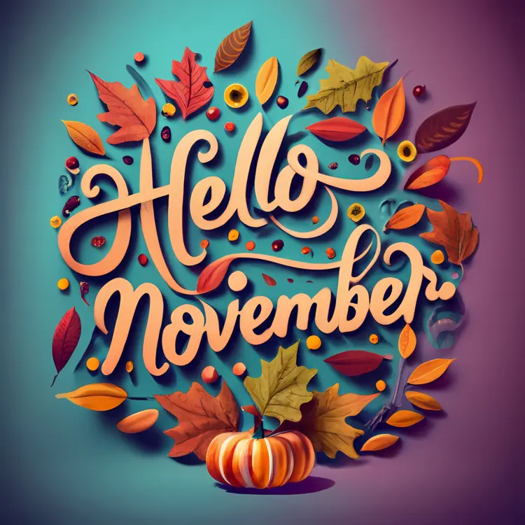 Hello November with Colorful Autumn Leaves