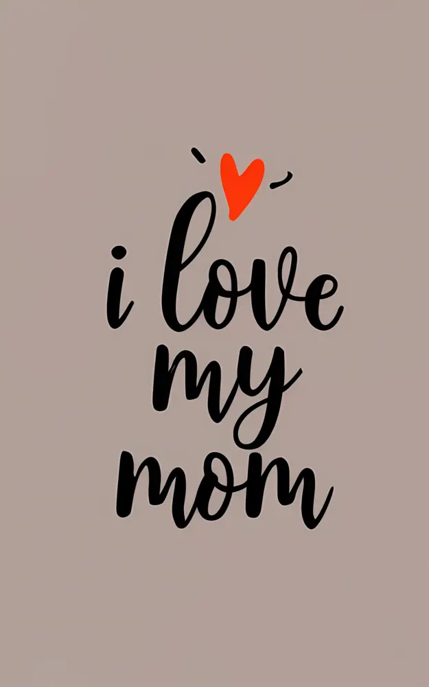 I Love My Mom with Heart