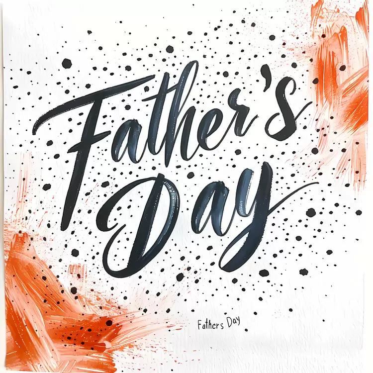 10 splattered bold Fathers Day handwritten