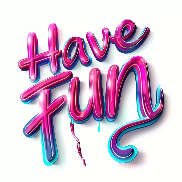 Have Fun