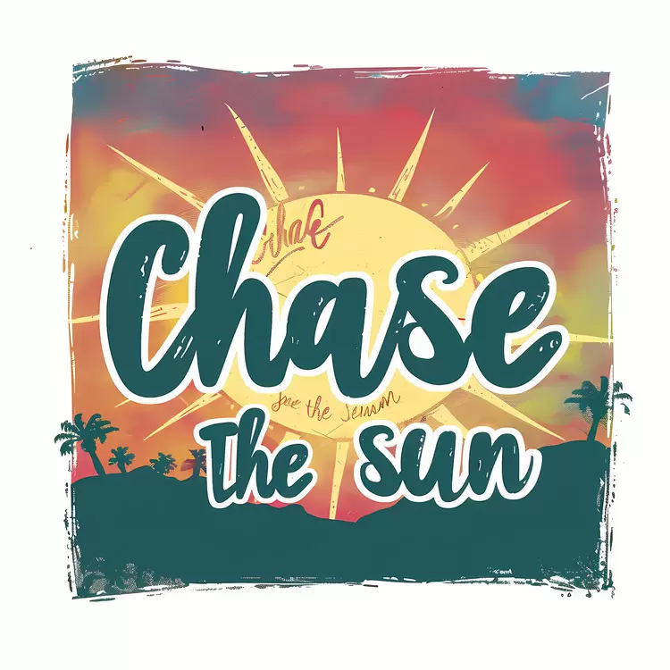 Chase the sun