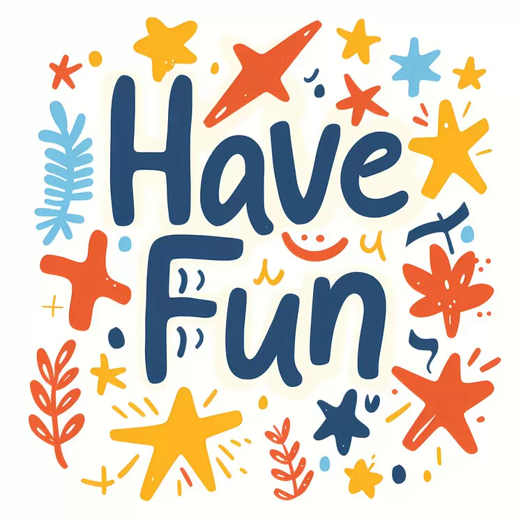 Have Fun