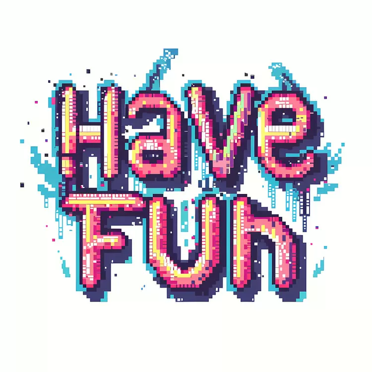 Have Fun