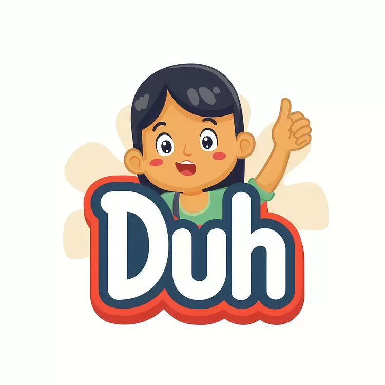 Duh