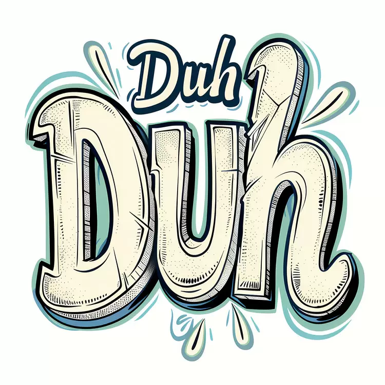 Duh