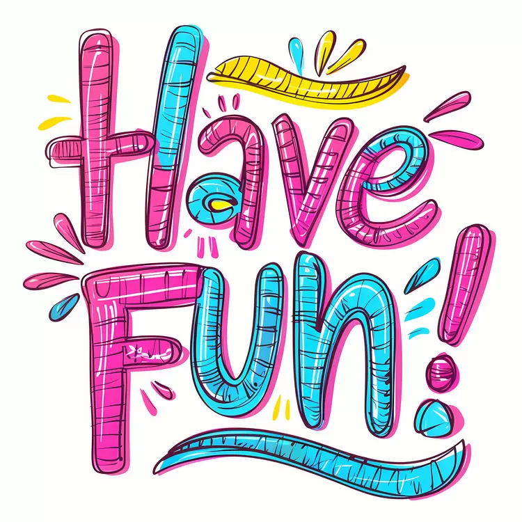 Have Fun