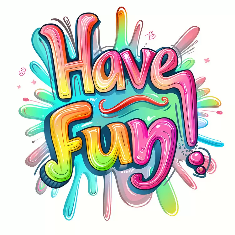 Have Fun